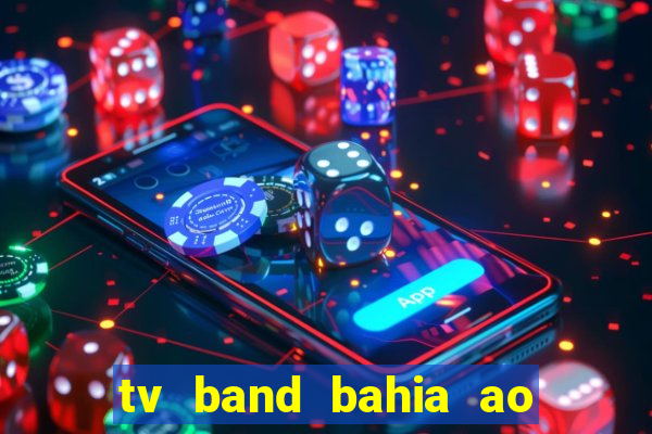 tv band bahia ao vivo online